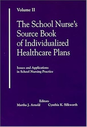 The School Nurse's Source Book of Individualized Healthcare Plans