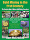 Gold Mining in the 21st Century Gold Mining in the 21st Century