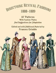 Directoire Revival Fashions 1888-1889