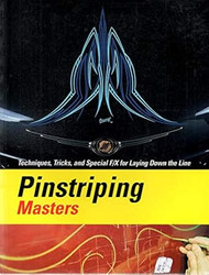 Pinstriping Masters Techniques Tricks and Special F/X for