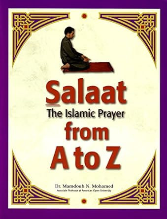 The Islamic Prayer from A to Z