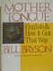 The Mother Tongue - English & How It Got That Way