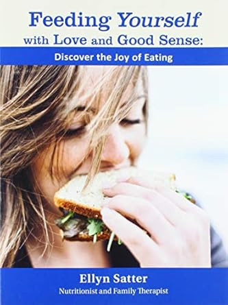 Feeding Yourself with Love and Good Sense