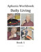 Aphasia Workbook Daily Living Book 1