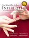 SO YOU WANT TO BE INTERPRETER?
