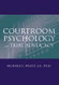 Courtroom Psychology and Trial Advocacy