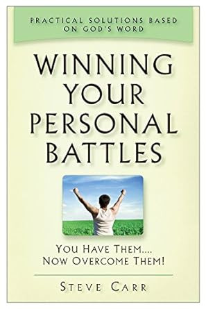 Winning Your Personal Battles