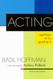 Acting and How to Be Good at It: The Second Edition