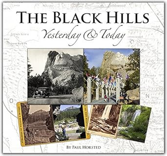 The Black Hills Yesterday and Today