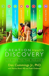 Creation Health Discovery: Live Life to The Fullest