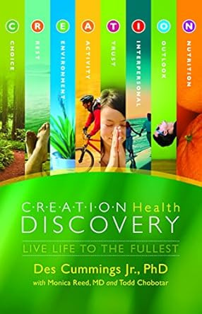 Creation Health Discovery: Live Life to The Fullest
