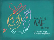 Reaching Me in Me (Kundalini Yoga)
