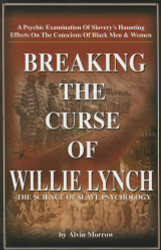 Breaking the Curse of Willie Lynch