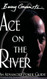 Ace on the River