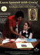 Learn Spanish with Grace! The Catholic Approach to Learning