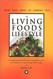 The Living Foods Lifestyle