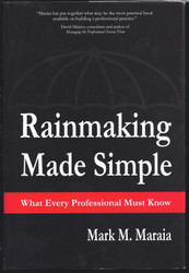Rainmaking Made Simple What Every Professional Must Know