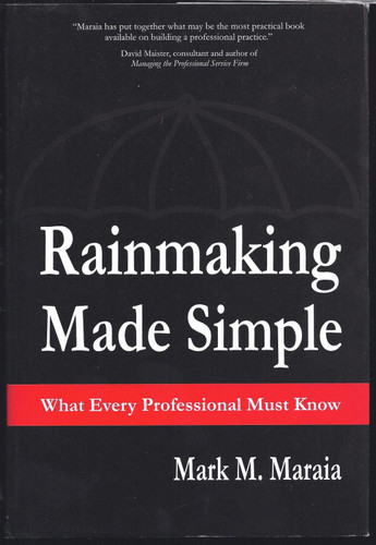 Rainmaking Made Simple What Every Professional Must Know
