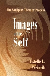 Images of the Self: The Sandplay Therapy Process