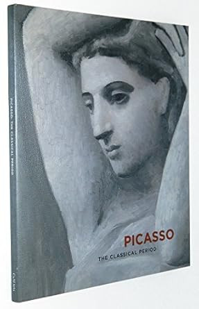 Picasso: The Classical Period