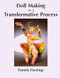 Doll Making as a Transformative Process