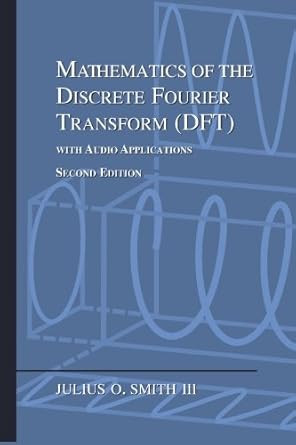Mathematics of the Discrete Fourier Transform