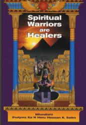 Spiritual Warriors Are Healers