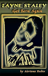 Layne Staley: Get Born Again