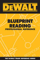DEWALT Blueprint Reading Professional Reference