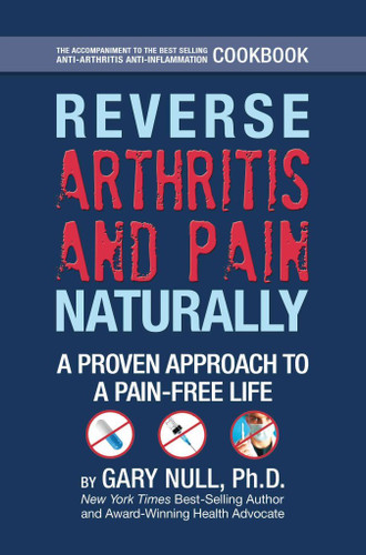 Reverse Arthritis & Pain Naturally
