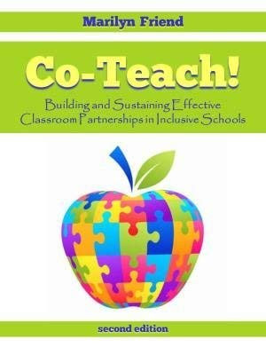 Co-Teach! A Handbook for Creating and Sustaining Effective