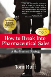 How to Break Into Pharmaceutical Sales