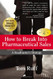 How to Break Into Pharmaceutical Sales