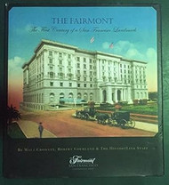 The Fairmont The First Century of a San Francisco Landmark