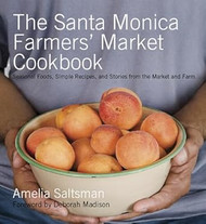 The Santa Monica Farmers' Market Cookbook