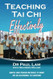 Teaching Tai Chi Effectively