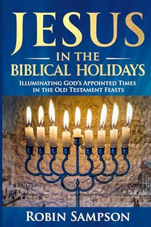 Jesus in the Biblical Holidays