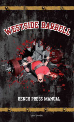 Westside Barbell Bench Press Manual