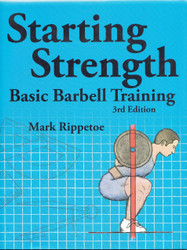 Starting Strength Basic Barbell Training