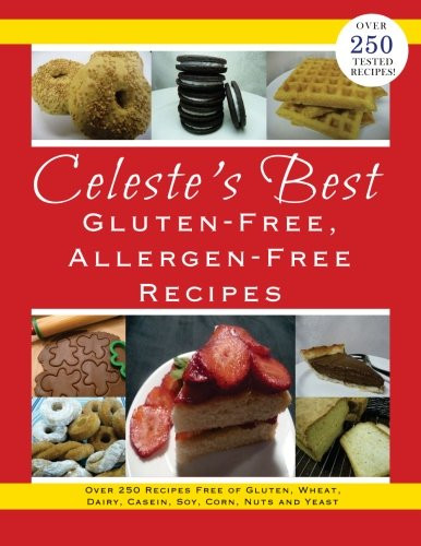 Celeste's Best Gluten-Free Allergen-Free Recipes