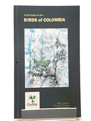 Field Guide to the Birds of Colombia by McMullan Miles