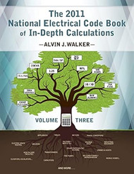 The 2011 National Electrical Code Book of In-Depth Calculations