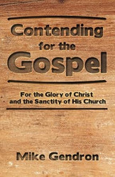 Contending for the Gospel