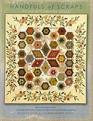 Handfuls of Scraps - Pieced into Amazing Quilts