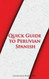 Quick Guide to Peruvian Spanish