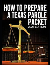 How to Prepare a Texas Parole Packet