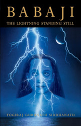 Babaji: The Lightning Standing Still