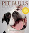 Pit Bulls & Pit Bull Type Dogs