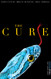 The Cure: What If God Isn't Who You Think He Is and Neither