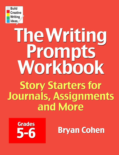 The Writing Prompts Workbook Grades 5-6